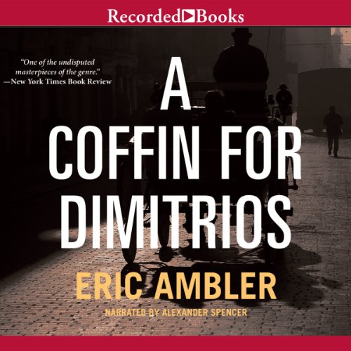 A Coffin for Dimitrios                                                                      Audible Audiobook                                     – Unabridged