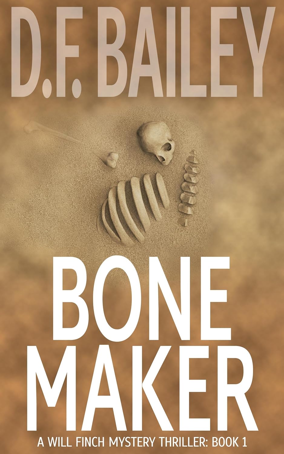 Bone Maker (Will Finch Mystery Thriller Series Book 1)     Kindle Edition