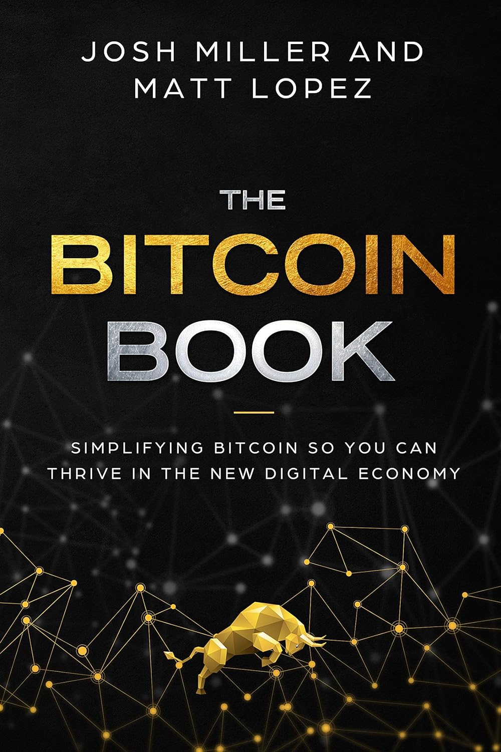 The Bitcoin Book: Simplifying Bitcoin so you can Thrive in the New Digital Economy     Kindle Edition